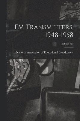 bokomslag FM Transmitters, 1948-1958