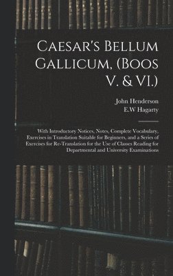 bokomslag Caesar's Bellum Gallicum, (Boos V. & VI.)