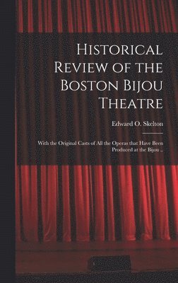 bokomslag Historical Review of the Boston Bijou Theatre