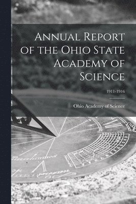 bokomslag Annual Report of the Ohio State Academy of Science; 1911-1916