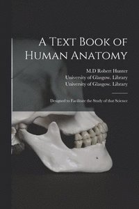 bokomslag Text Book of Human Anatomy [electronic Resource]