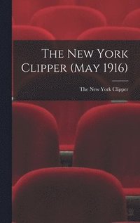 bokomslag New York Clipper (May 1916)