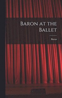 bokomslag Baron at the Ballet
