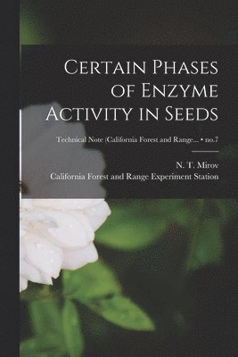 Certain Phases of Enzyme Activity in Seeds; no.7 1
