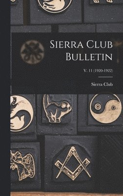 Sierra Club Bulletin; v. 11 (1920-1922) 1