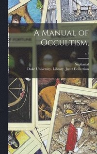 bokomslag A Manual of Occultism; c.1