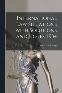 bokomslag International Law Situations With Solutions and Notes, 1934