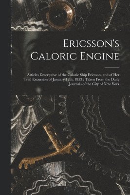 Anonymous - Ericsson's Caloric Engine, Häftad