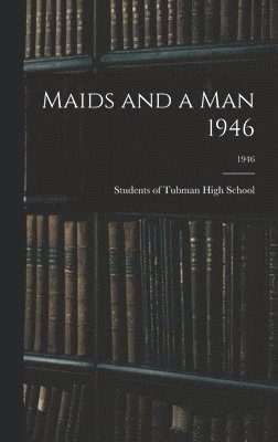 Maids and a Man 1946; 1946 1