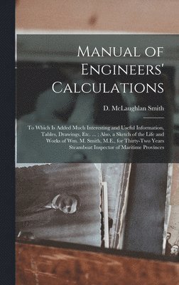 Manual of Engineers' Calculations [microform] 1