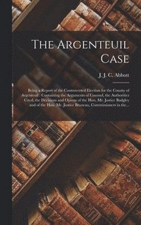 bokomslag The Argenteuil Case [microform]