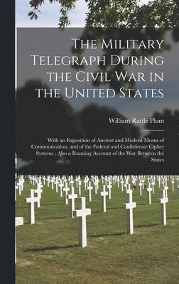 bokomslag Military Telegraph During the Civil War in the United States