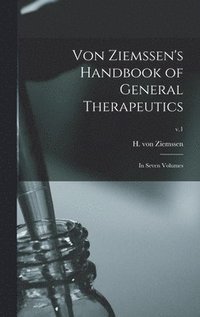 bokomslag Von Ziemssen's Handbook of General Therapeutics