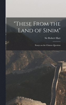 Robert Hart - "These From the Land of Sinim", Inbunden