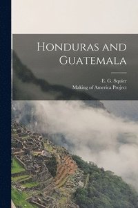 bokomslag Honduras and Guatemala
