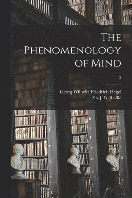 bokomslag The Phenomenology of Mind; 2
