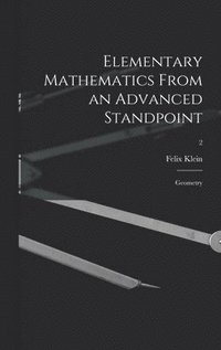bokomslag Elementary Mathematics From an Advanced Standpoint: Geometry; 2