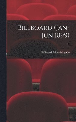 Billboard (Jan-Jun 1899); 11