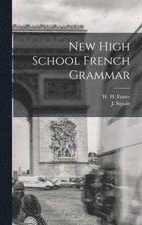 bokomslag New High School French Grammar [microform]