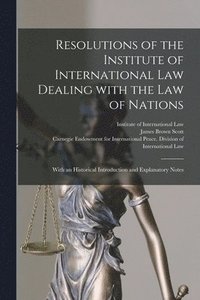 bokomslag Resolutions of the Institute of International Law Dealing With the Law of Nations [microform]