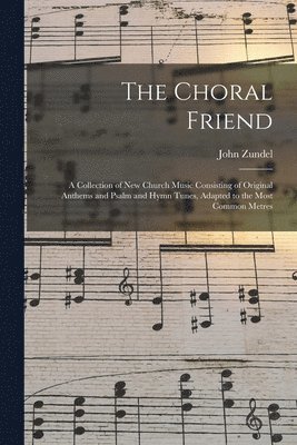 The Choral Friend 1
