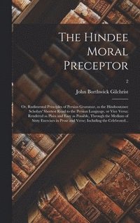 bokomslag The Hindee Moral Preceptor