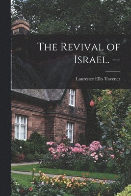 The Revival of Israel. -- 1