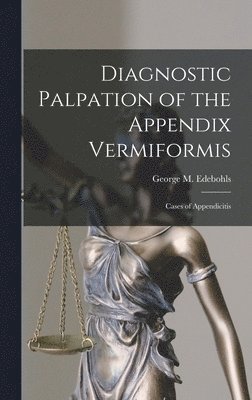 Diagnostic Palpation of the Appendix Vermiformis 1