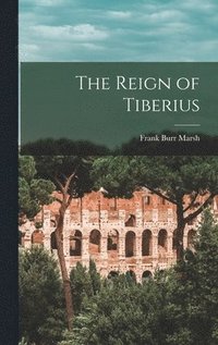 bokomslag The Reign of Tiberius