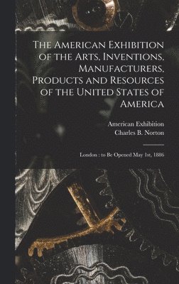 American Exhibition of the Arts, Inventions, Manufacturers, Products and Resources of the United States of America, Inbunden