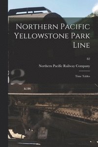 bokomslag Northern Pacific Yellowstone Park Line