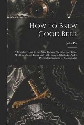 bokomslag How to Brew Good Beer