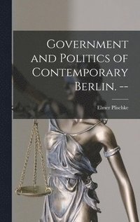 bokomslag Government and Politics of Contemporary Berlin. --