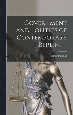 bokomslag Government and Politics of Contemporary Berlin. --