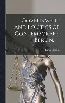 Government and Politics of Contemporary Berlin. --