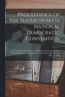 Proceedings of the Massachusetts National Democratic Convention 1