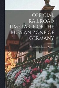 bokomslag Official Railroad Timetable of the Russian Zone of Germany