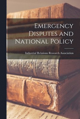 bokomslag Emergency Disputes and National Policy