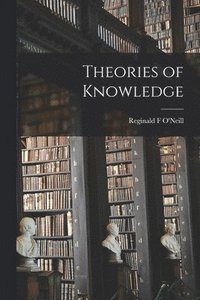 bokomslag Theories of Knowledge