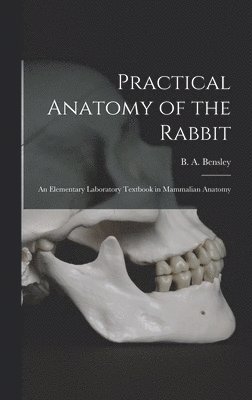 Practical Anatomy of the Rabbit 1