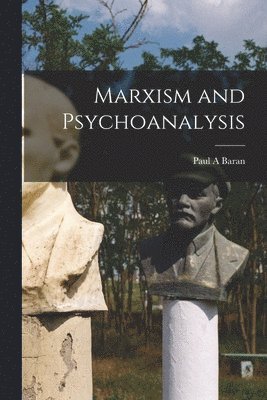Marxism and Psychoanalysis 1