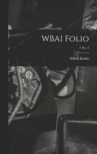 bokomslag WBAI Folio; 4 no. 4