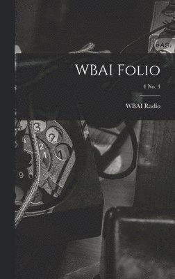 WBAI Folio; 4 no. 4, Inbunden