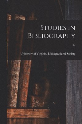 bokomslag Studies in Bibliography; 29