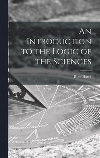 bokomslag An Introduction to the Logic of the Sciences
