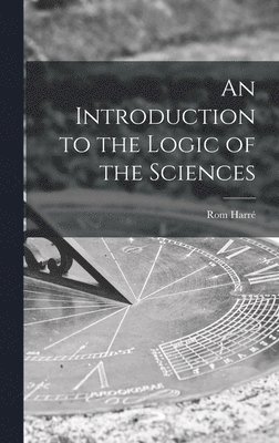 An Introduction to the Logic of the Sciences 1