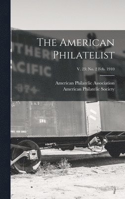 bokomslag American Philatelist; v. 23