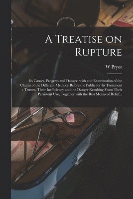A Treatise on Rupture 1
