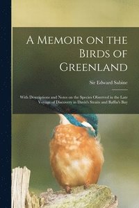 bokomslag A Memoir on the Birds of Greenland