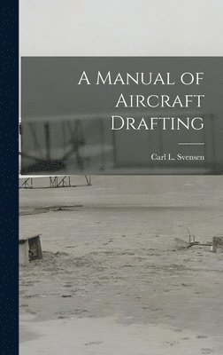 bokomslag A Manual of Aircraft Drafting